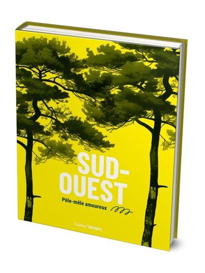 Sud-Ouest Pêle-mêle amoureux