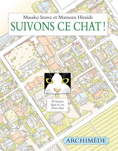 Suivons ce chat 24 heures dans la vie d'un chat - Mamoru Hiraide