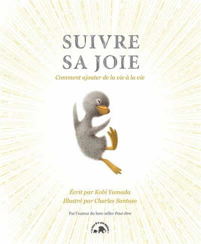 Suivre sa joie Comment ajouter de la vie à la vie