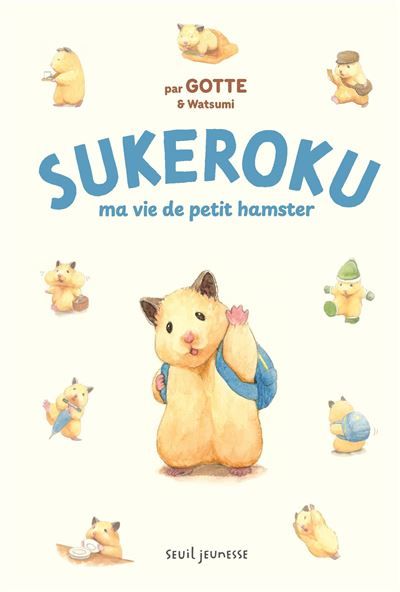 Sukeroku Ma vie de petit hamster