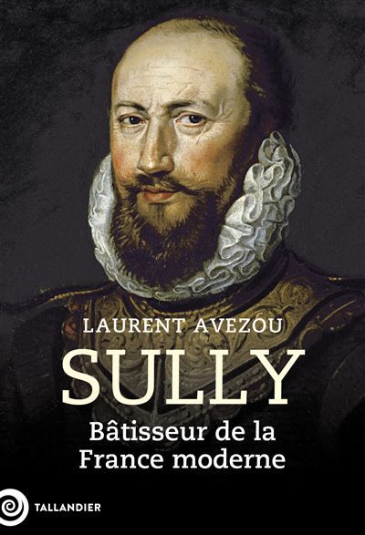 Sully Bâtisseur de la France moderne