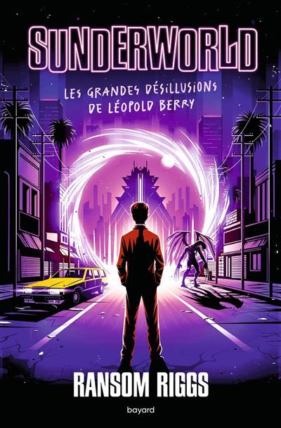 Sunderworld, Tome 01 Les grandes désillusions de Léopold Berry