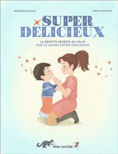 Super délicieux La recette secrète du câlin que le monde entier nous envie