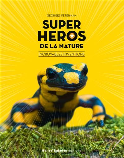Super heros de la nature Incroyables inventions