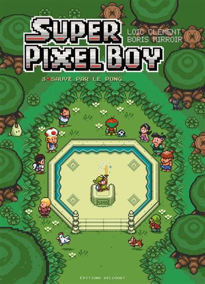 Super Pixel Boy T03 Sauvé par le pong