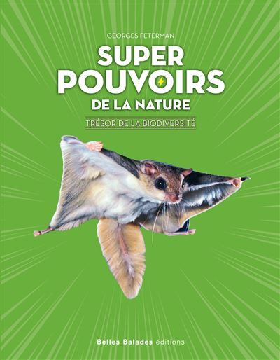 Super pouvoirs de la nature Trésors de la biodiversité