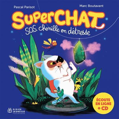 Superchat - SOS chenille en détresse + cd