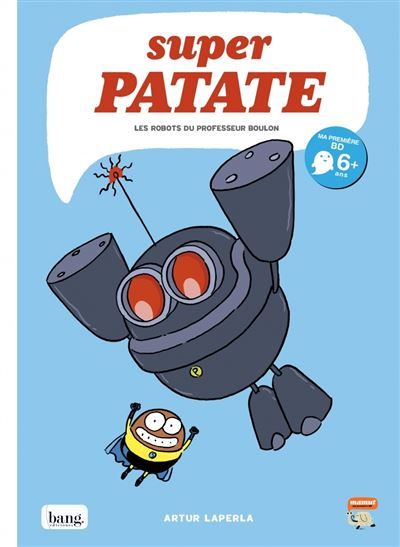 Superpatate 05 - Les robots du professeur Boulon