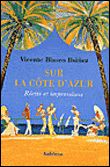 Sur la Côte d'Azur - récits et impressions