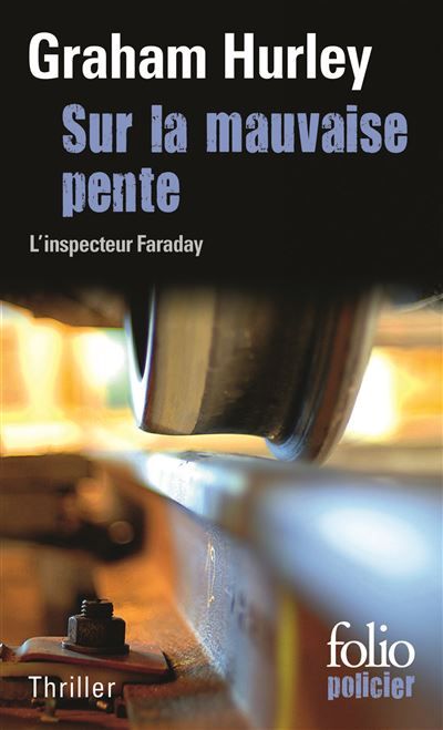 Sur la mauvaise pente Une enquête de l'inspecteur Faraday