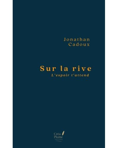 Sur la rive L'espoir t'attend