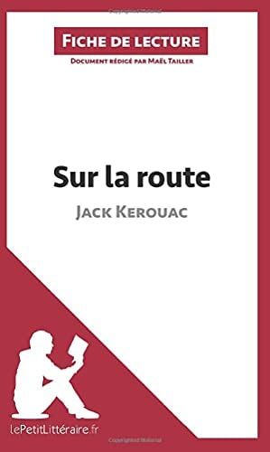 Sur la route de Jack Kerouac Fiche de lecture