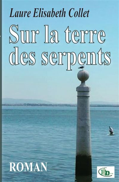 Sur la terre des serpents