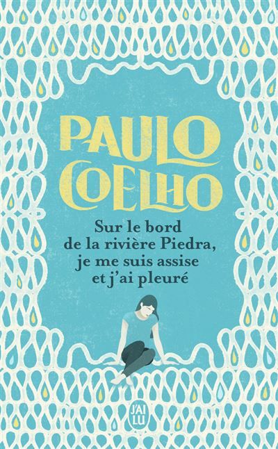 Sur le bord de la rivière Piedra, je me suis assise et j'ai pleuré  - Na margem di rio Piedra eu sentei e chorei