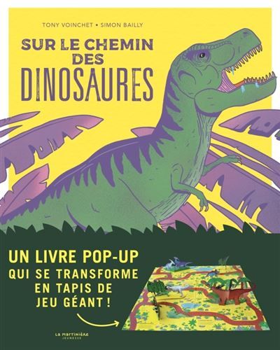 Sur le chemin des dinosaures Un livre pop-up qui se transforme en tapis de jeu géant !