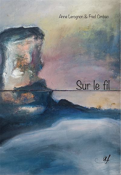 Sur le fil - Anne Lerognon