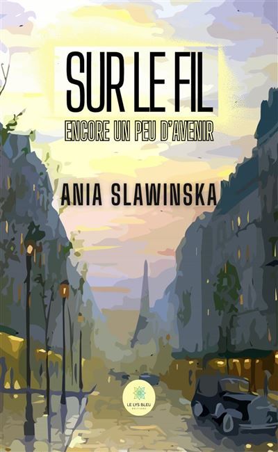 Sur le fil Encore un peu d'avenir