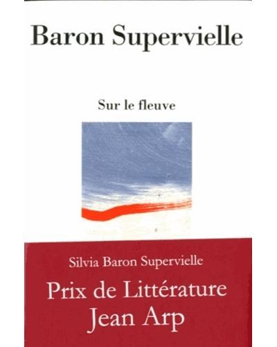 Sur le fleuve - Silvia BARON SUPERVEILLE