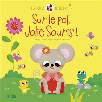 Couverture de Sur le pot! jolie souris! par Karine-Marie Amiot