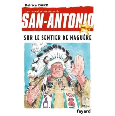 Sur le sentier de naguère Nouvelles aventures de San Antonio Tome 28