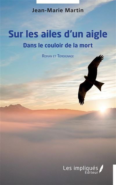 Sur les ailes d'un aigle Roman et témoignage