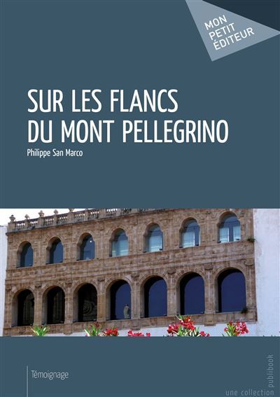 Couverture de Sur les flancs du Mont Pellegrino par Philippe San Marco