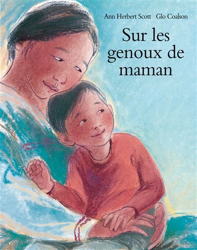 Sur les genoux de maman -  - Glo Coalson