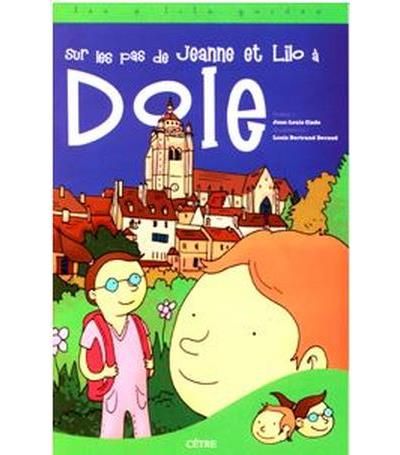 Sur les pas de jeanne et lilo a dole