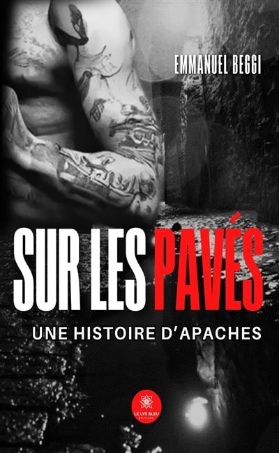 Sur les pavés Une histoire d'Apaches