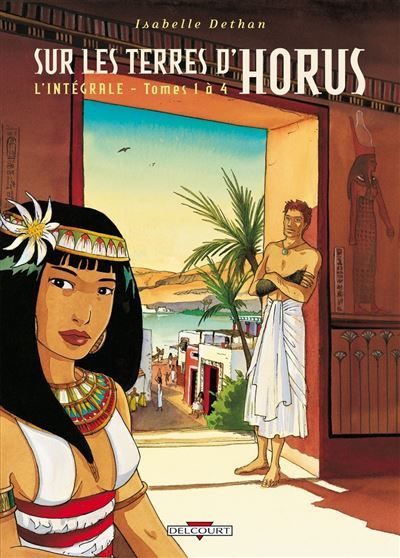 Sur les Terres d'Horus - Intégrale T01 à T04 Intégrale Tome 1  à Tome 4