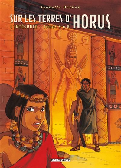 Sur les Terres d'Horus - Intégrale T05 à T08 Tomes 5 à 8
