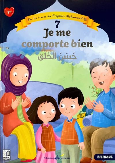 Sur les traces du Prophète Muhammad (saw) Je me comporte bien - Bilingue (6-8 ans)