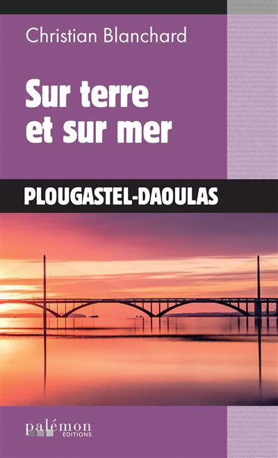 Sur terre et sur mer Plougastel-Daoulas