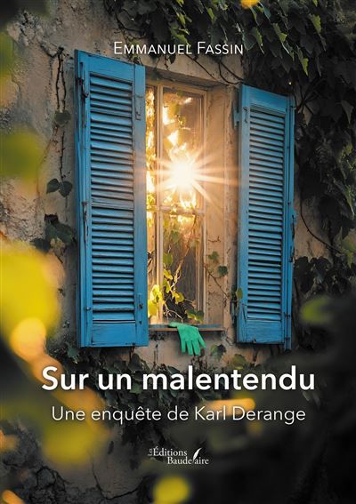 Sur un malentendu Une enquête de Karl Derange