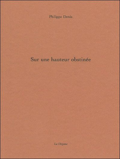 Sur une hauteur obstinée
