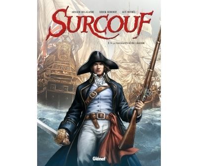 Surcouf - Tome 01 NE La naissance d'une légende