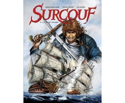 Surcouf - Tome 03 Le roi des corsaires