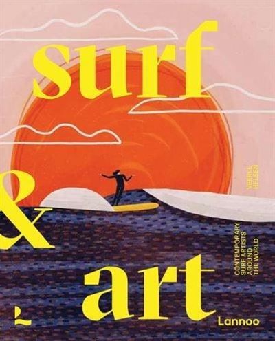 Surf & Art /anglais Contemporary surf artists around the world
