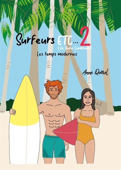 SURFEURS, ETC... 2 (en toutes conditions) Les temps modernes