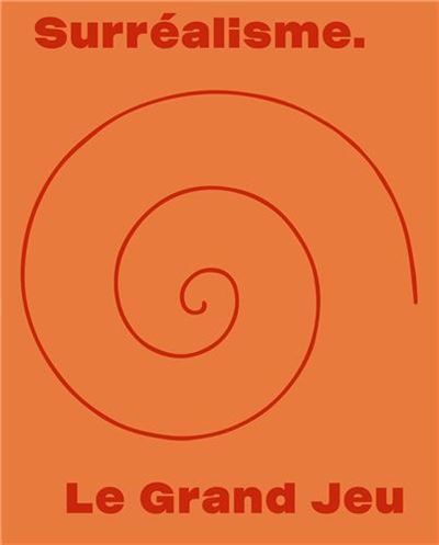 SurrEalisme. Le Grand Jeu /franCais