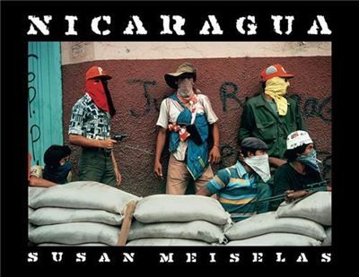 Susan Meiselas Nicaragua (3rd edition) /anglais