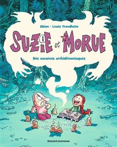 Suzie et Morue, Tome 01 Suzie et Morue 1 : Des vacances archidémoniaques !
