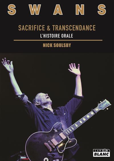 Swans Sacrifice et transcendance, l'histoire orale
