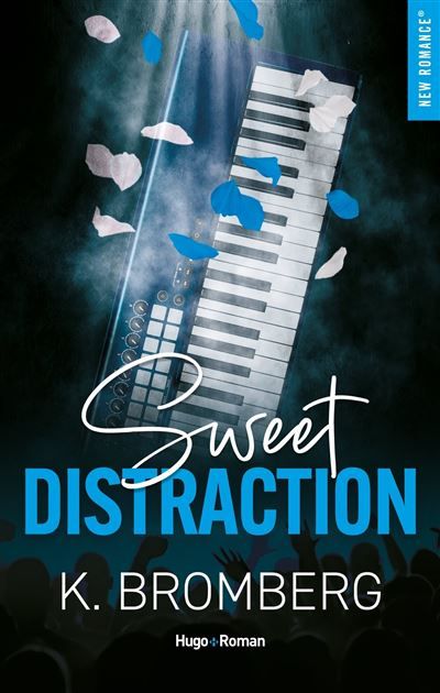 Sweet distraction - Version française Série Backstage Pass Tome 3