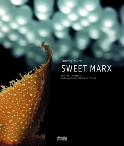 Sweet Marx cent huit desserts
