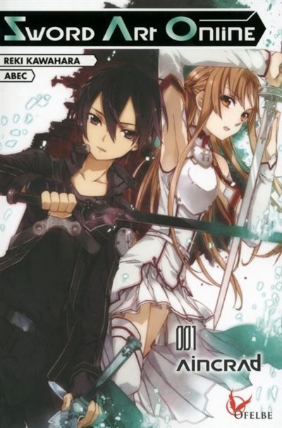 Sword Art Online - Tome 01 Aincrad