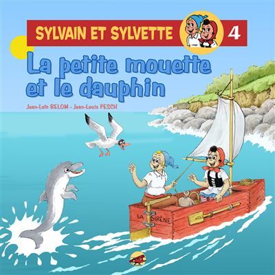 Sylvain et sylvette t.4 - la petite mouette et le dauphin