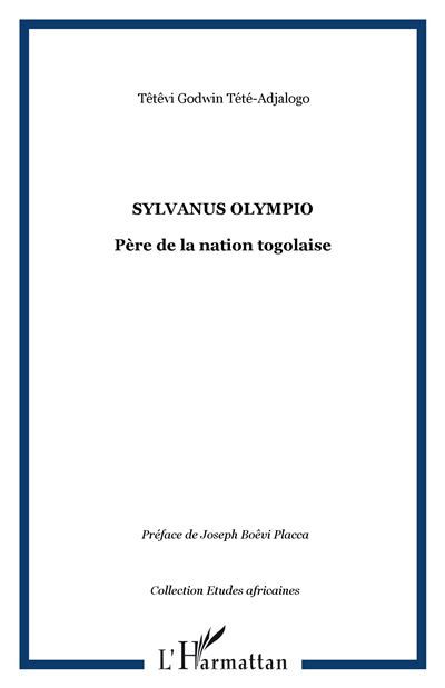 Sylvanus Olympio Père de la nation togolaise