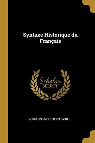 Syntaxe Historique du Français