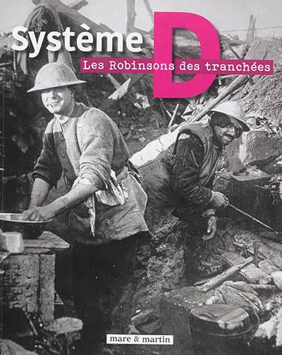 Système D : les robinsons des tranchées